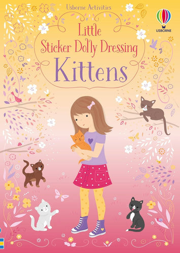 Usborne - Little Sticker Dolly Dressing Activity Book: KITTENS