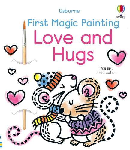 Usborne First Magic Painting - LOVE AND HUGS