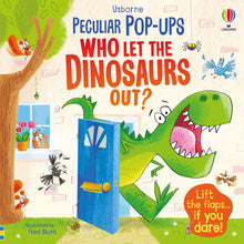 Load image into Gallery viewer, Usborne Peculiar Pop-Ups Board Book: WHO LET THE DINOSAURS OUT?