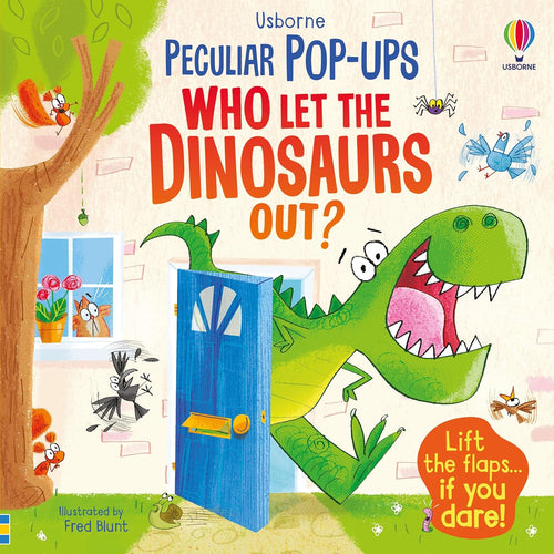 Usborne Peculiar Pop-Ups Board Book: WHO LET THE DINOSAURS OUT?