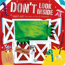 Load image into Gallery viewer, Don&#39;t Look Inside (this farm is full of dinosaurs) Board book – Lift the flap