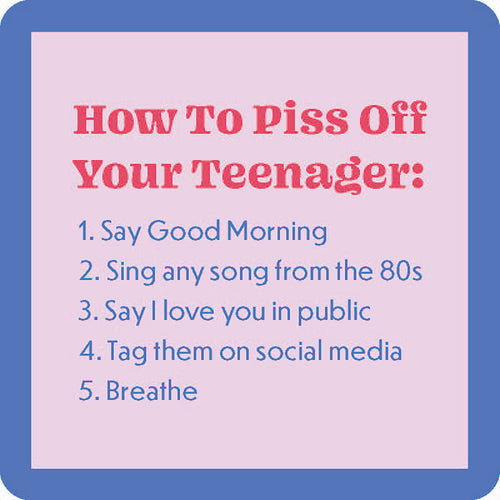Drinks on Me Piss Off Teenager Funny Coaster