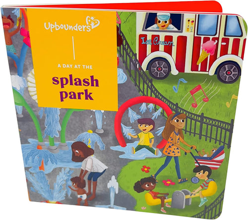 Upbounders: A Day at The Splash Park - Board Book