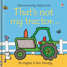 Load image into Gallery viewer, That&#39;s Not My Tractor (Usborne Touchy-feely Board Books)