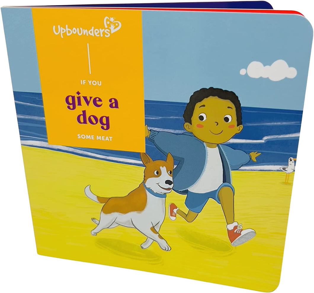 Upbounders: If You Give a Dog Some Meat - Board Book