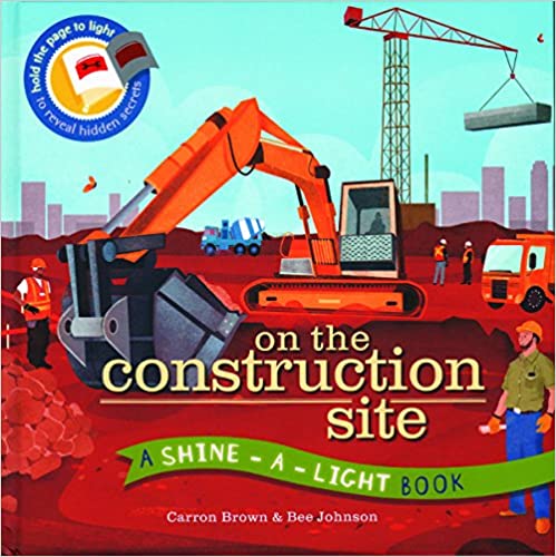 On the Construction Site (A Shine-A-Light Book ) Hardcover